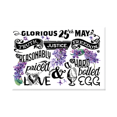 The Glorious 25th May Artwork Magnet
