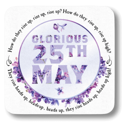 The Glorious 25th May Coaster