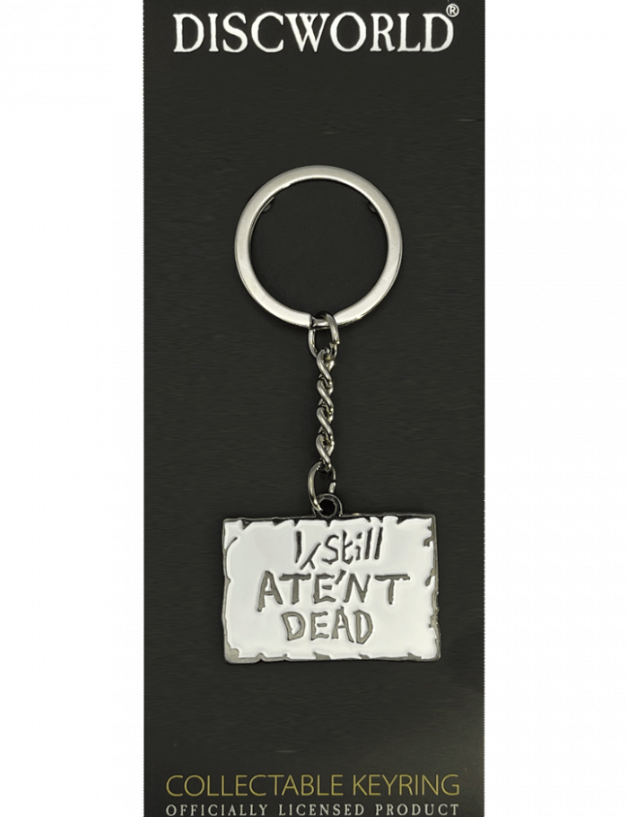 I Still Ate'nt Dead Keyring